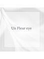 アンフルール アイ(Un Fleur eye) Un fleur eye