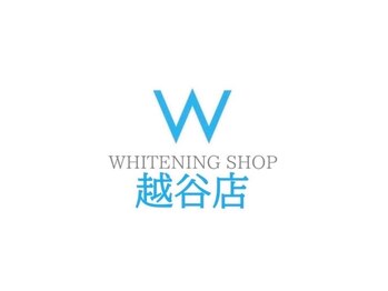 ホワイトニングショップ 越谷店/ホワイトニングショップ越谷店