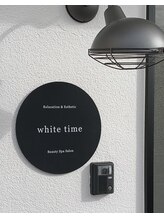 ホワイトタイム(white time) White time