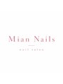 ミアン ネイル(Mian Nails)/Mian Nails【ミアン ネイル】
