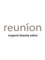 リユニオン(Reunion)/reunion-organic beauty salon 銀座