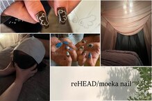 リヘッドモエカネイル(reHEAD/moeka nail)