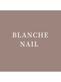ブロンシュ(Blanche)/nailsalon　blanche