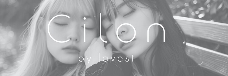 シロン バイ ラベスト 四日市店(Cilon by lovest)のサロンヘッダー