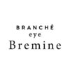 BRANCHE eye Bremine 神領店のお店ロゴ