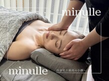 ミヌレ 大阪店(minulle)の雰囲気（自分史上最高の小顔へ！即効性抜群。顔の根本から整えます。）