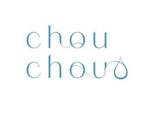 chouchou【シュシュ】【11月 NEW OPEN（予定）】