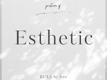 ルラ バイ フリー(RULA by free)/esthetic