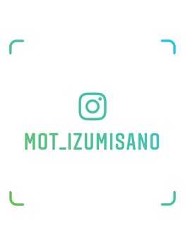 モット いこらもーる泉佐野店(mot)/インスタグラムしています♪