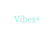 バイブスプラス(Vibes+)