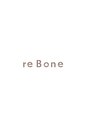 リボーン 岡山店(re Bone)/re Bone　