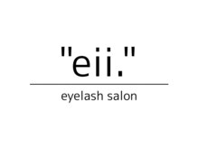 Eyelash Salon "eii."　【イー】 【5月上旬 NEW OPEN（予定）】 
