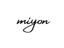 ミヨン(miyon)/～当日のご説明～