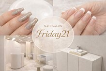 フライデートゥエンティーワン(Friday 21)