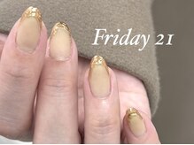 フライデートゥエンティーワン(Friday 21)