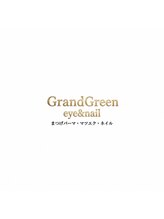 グラングリーン(GrandGreen) アイリスト ネイリスト