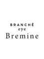 BRANCHE eye Bremine 神領店/BRANCHE eye Bremine神領