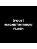【FOOT】マグネット/フラッシュ/ミラー ¥7000