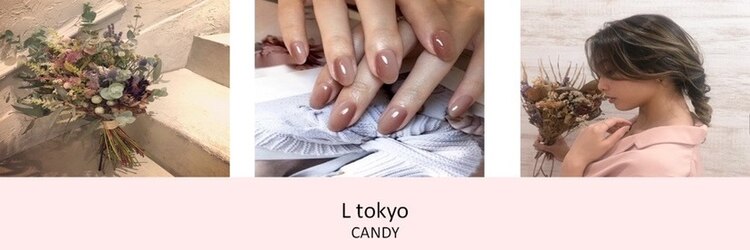 エル トウキョウ キャンディ(L tokyo CANDY)のサロンヘッダー