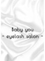 ベイビーユー(Baby you)/Baby you - eyelash salon -