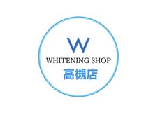 ホワイトニングショップ 高槻店