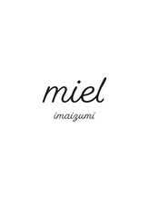 ミエル 天神今泉店(miel)&nbsp;miel 更新担当