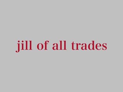ジル オブ オールトレイズ(jill of all trades)の写真