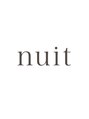 ニュイ 新潟店(nuit)/nuit新潟【ニュイ】スタッフ一同