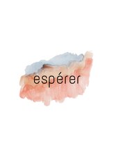 エスペレ 六本木(esperer) -esperer- エスペレ
