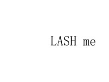 ラッシュミー(LASH me)