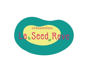リラクゼーション ラシードレーヴ(La SeedReve)/