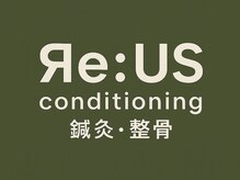 Яe:US condtioning 鍼灸・整骨【2/1NEWOPEN(予定)】