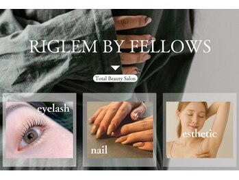 リグレム バイ フェローズ(Riglem by fellows)