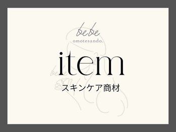 ベベ 表参道(bebe)/