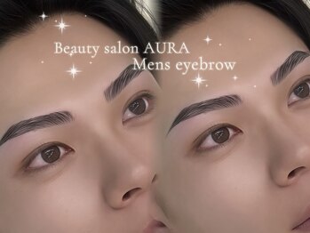 オーラ(AURA)/メンズアイブロウ♪