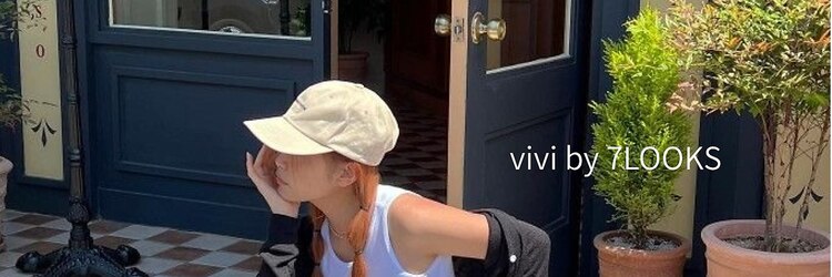 ヴィヴィ バイ セブンルックス(vivi by 7LOOKS)のサロンヘッダー