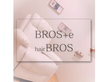 ブロスプラスアイ(BROS＋e)