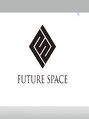 フューチャースペース(FUTURE SPACE)/セルフ脱毛サロン　FUTURE　SPACE　