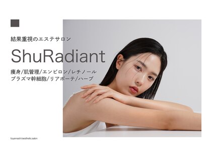 シューラディアント(ShuRadiant)の写真