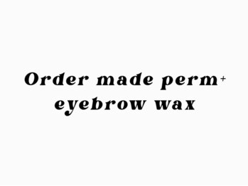 アルカナ 原宿表参道(ARCANA)/Order made perm+eyebrow wax