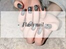 ~ flash nail ~