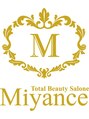 トータルビューティーサロン ミヤンセ(Total Beauty Salon Miyance)/ミヤンセ（Miyance）