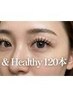 【＆Healthy】まつげパーマ×マツエク120本★圧倒的な目力と持続力　[伊勢崎]
