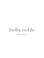 ベラノーブル(bella noble)/bella noble