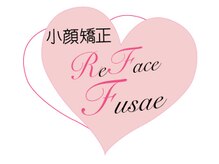 リフェイスフサエ(ReFace Fusae)/小顔矯正サロン ReFace Fusae