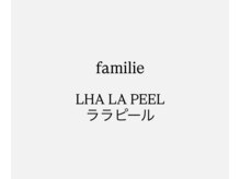 ファミリエ 大阪院(familie)/ララピール　