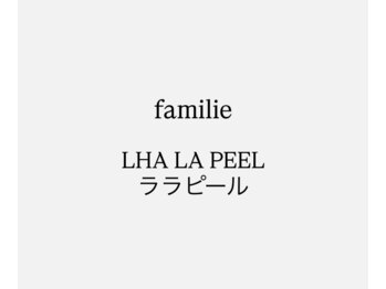 ファミリエ 大阪院(familie)/ララピール　