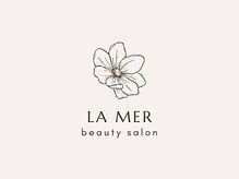 ラ メール(La mer)の雰囲気（銀座一丁目のこだわりサロン）