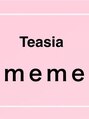 テアシア メメ(Teasia meme)/Teasia meme