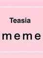 テアシア メメ(Teasia meme)/Teasia meme【テアシア　メメ】
